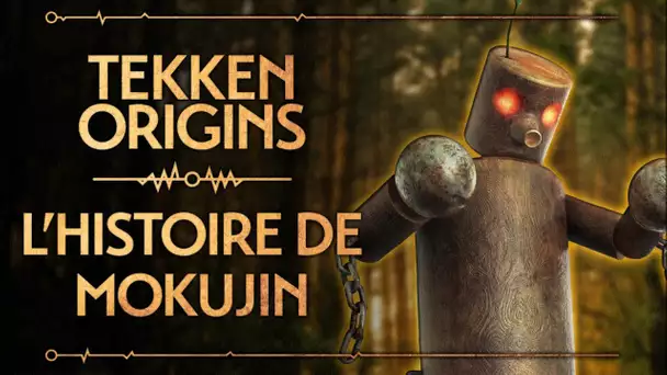 Tekken Origins : Mokujin/Tetsujin/Kinjin