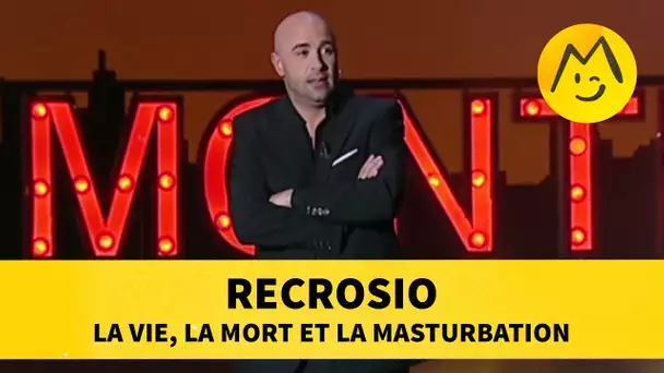 Recrosio : la vie, la mort et la masturbation