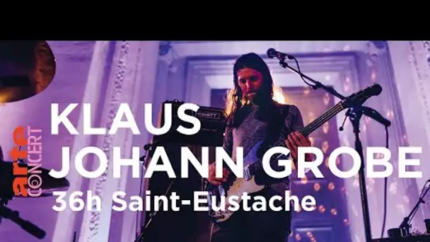 Klaus Johann Grobe à 36h Saint-Eustache (2019) - ARTE Concert