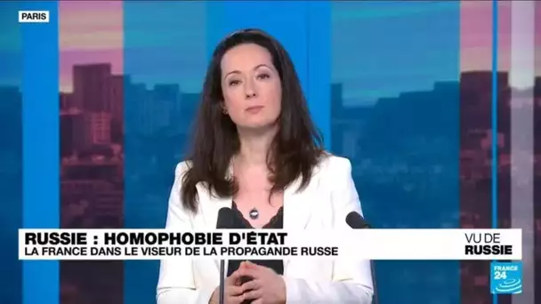"Vu de Russie" : la France dans le viseur de l'homophobie d'État russe • FRANCE 24