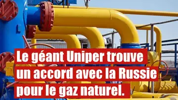 Uniper, l'un des plus gros acheteurs de carburant en accord avec la Russie