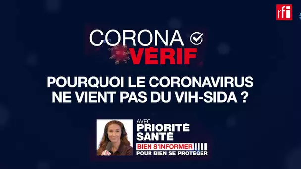 NON, le coronavirus ne vient pas du VIH-Sida ! CoronaVérif #8