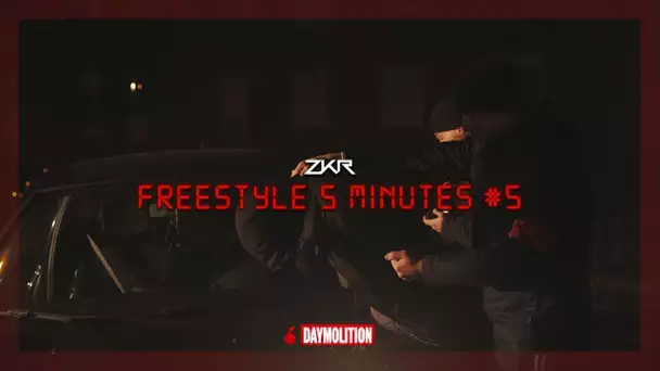 ZKR - Freestyle 5 min #5 I Daymolition