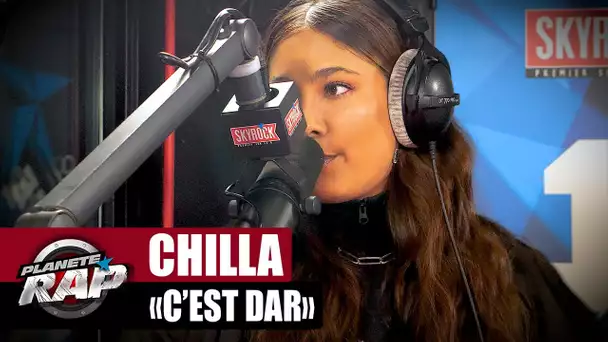 [EXCLU] Chilla - C'est dar #PlanèteRap