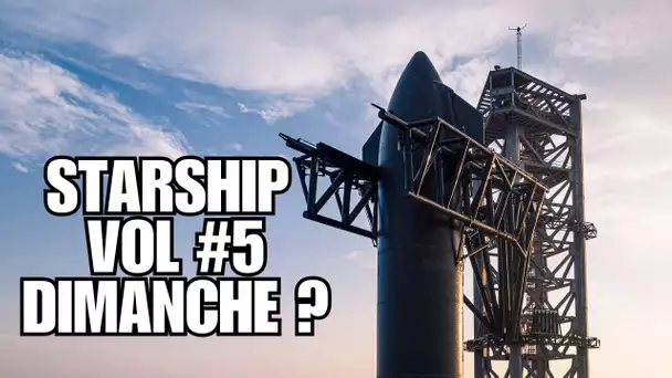 Le vol #5 du Starship ce Dimanche ? [DNDE Live]