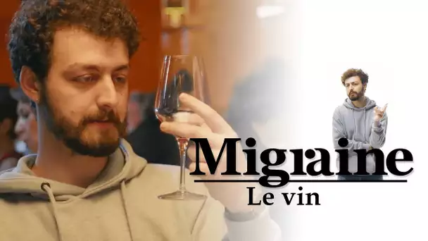 Migraine de Roman Frayssinet : Le vin - Clique - CANAL+