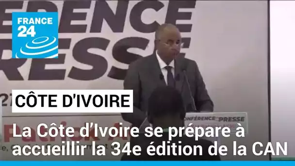 La Côte d’Ivoire se prépare à accueillir la 34e édition de la CAN • FRANCE 24