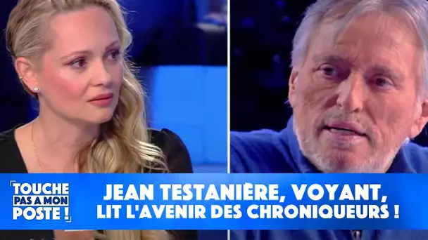 Jean Testanière, voyant, lit l'avenir des chroniqueurs !