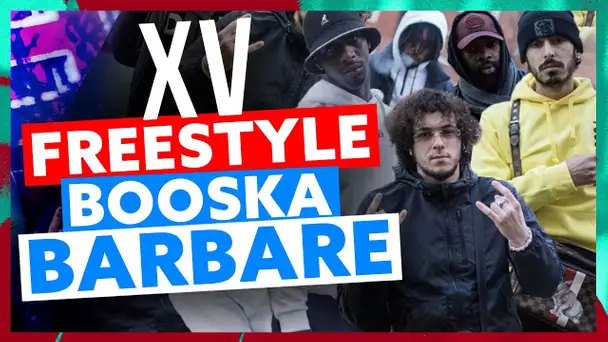 XV | Freestyle Booska Barbare