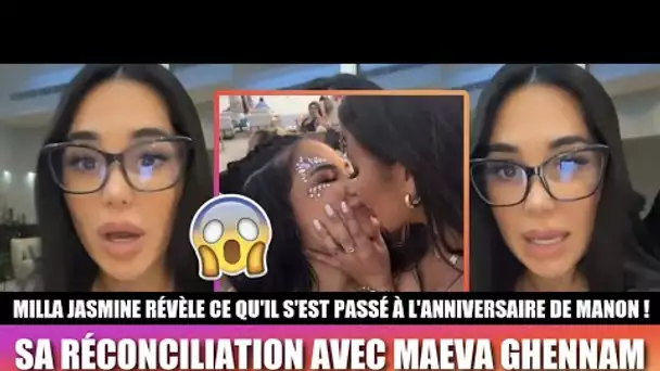 MILLA JASMINE RÉVÈLE TOUT SUR SA RÉCONCILIATION AVEC MAEVA GHENNAM À L'ANNIVERSAIRE DE MANON ! 😱