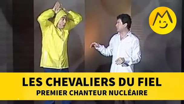 Les Chevaliers du Fiel : premier chanteur nucléaire