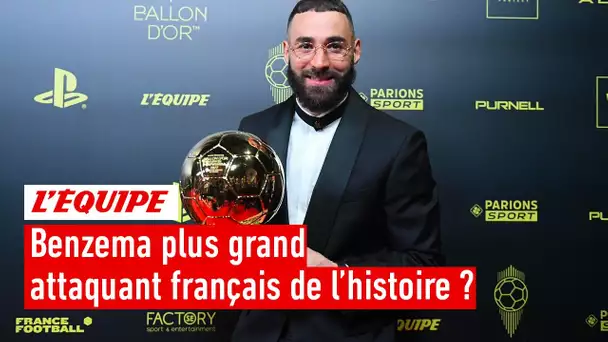 Ballon d'Or 2022 - Karim Benzema devient-il le plus grand attaquant français de l'histoire ?
