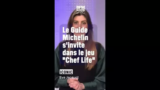 Iconic Business - Iconic Capsule : Le Guide Michelin s'invite dans le jeu "Chef Life" - 27/01/23