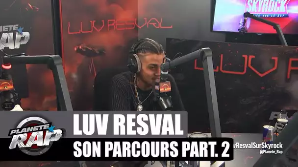 Luv Resval - Son parcours 2ème partie : ses premiers sons, Alkpote, Étoile Noire... #PlanèteRap