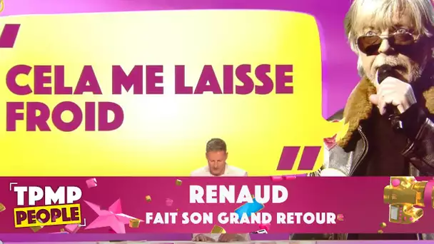 Renaud fait son grand retour !