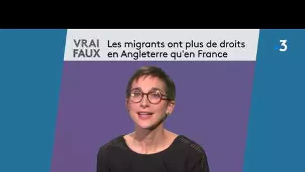 Les migrants ont-ils plus de droit en Angleterre qu'en France ?