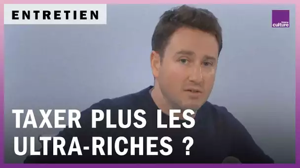 Gabriel Zucman : réinventer l'impôt pour combattre l'injustice