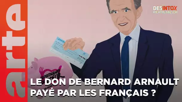Le don de Bernard Arnault aux Restos du Cœur payé par les Français ? - Désintox | ARTE