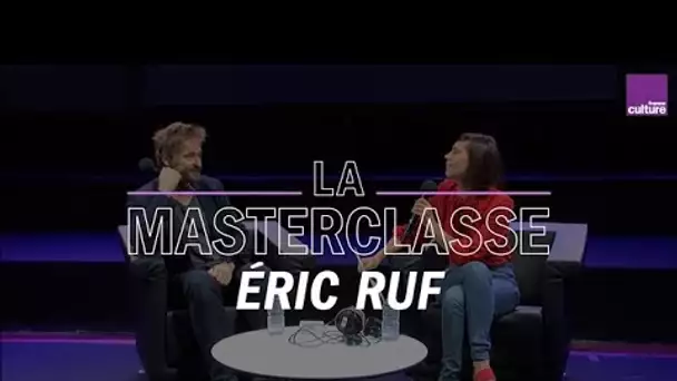 La Masterclasse d&#039;Eric Ruf - France Culture