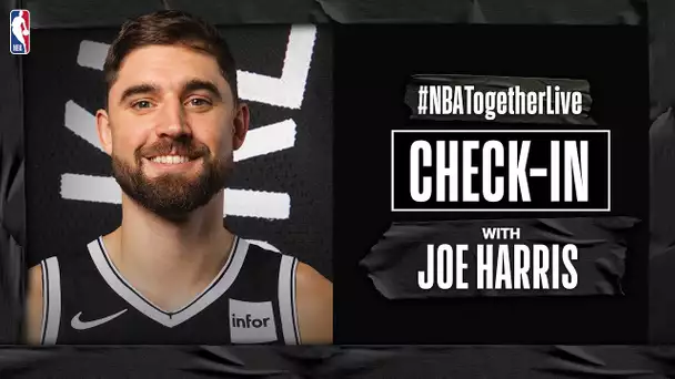 #NBATogetherLive Check-In With Joe Harris