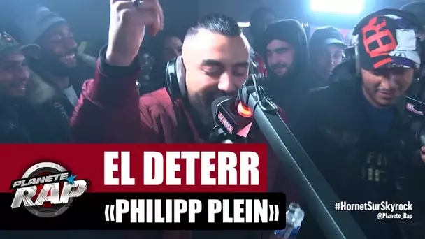 [Exclu] El Deterr "Philipp Plein" #PlanèteRap