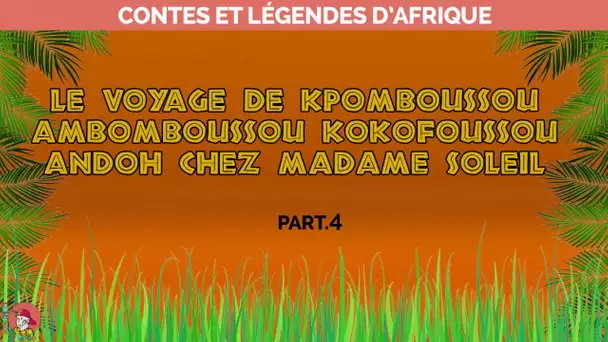 Le monde d&#039;Hugo Ft. Manféï OBIN - Kpomboussou chez Mme Soleil - Contes et légendes d&#039;Afrique Part.4