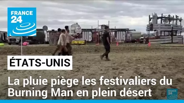 États-Unis : la pluie piège les festivaliers du Burning Man en plein désert • FRANCE 24