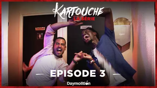 Kartouche - EPISODE 3 I Daymolition