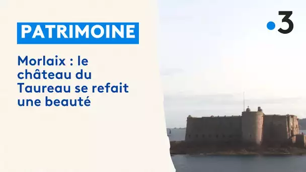 Morlaix : le château du Taureau se refait une beauté