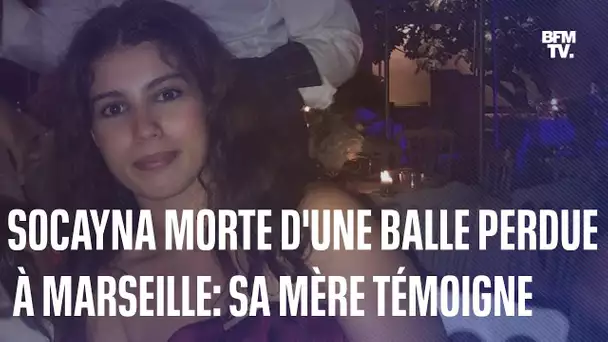 La mère de Socayna, morte à cause d’une balle perdue lors d'une fusillade à Marseille, témoigne