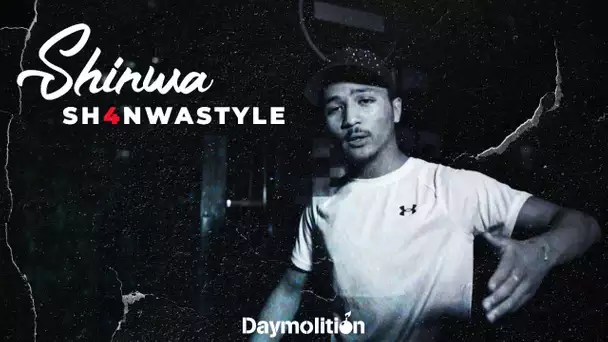 SHINWA - SH4NWASTYLE I Daymolition