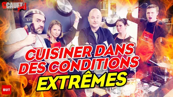 ON CUISINE DANS DES CONDITIONS EXTRÊMES !