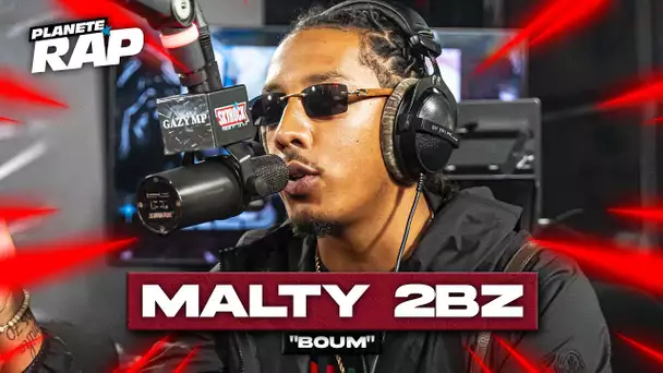 [EXCLU] Malty 2BZ - Boum #PlanèteRap