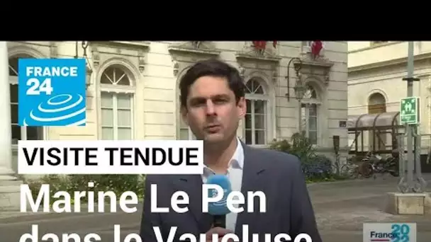 Marine Le Pen dans le Vaucluse : Visite tendue pour la candidate • FRANCE 24