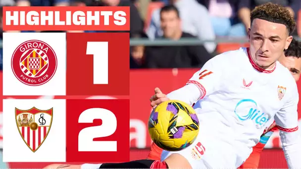 GIRONA FC 1 - 2 SEVILLA FC I RESUMEN LALIGA EA SPORTS