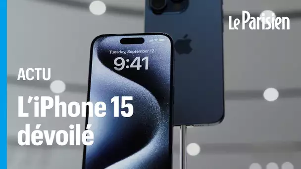 iPhone 15 : prix en baisse, chargeur universel... Apple dévoile son nouveau smartphone