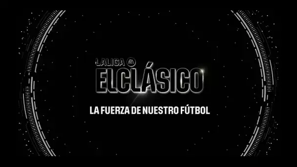 ELCLÁSICO. Vuelve la fuerza que lo eclipsa todo.