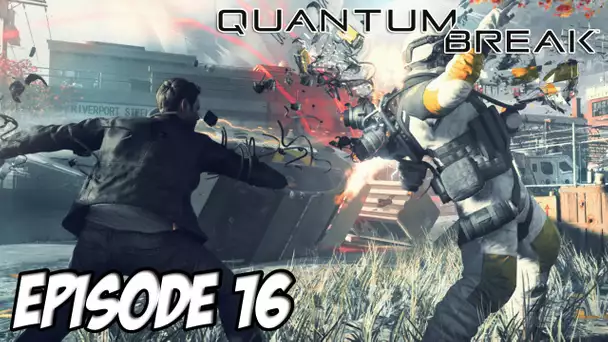 Quantum Break | La contre-mesure | Episode 16