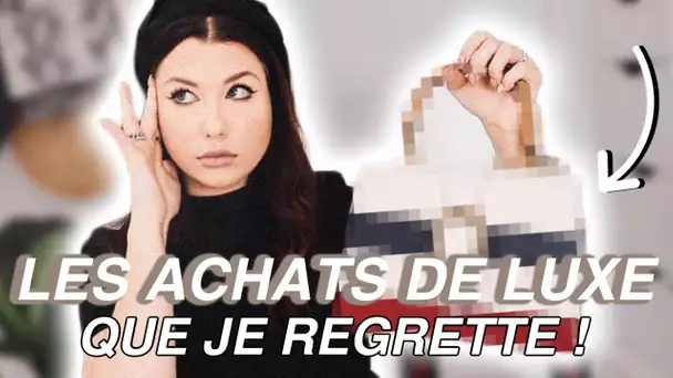 Les articles de LUXE que je REGRETTE d'avoir achetés ! (+ CONCOURS)