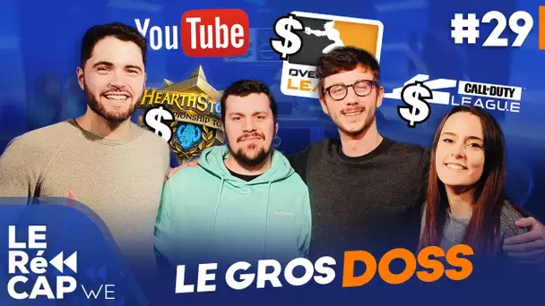 Le Gros Doss : YouTube et l'Esport | LE RéCAP WE #29
