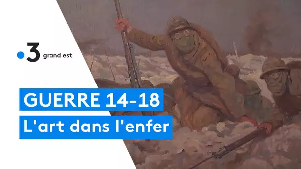 Exposition : l'art de l'enfer, les oeuvres d'art créées pendant la première guerre mondiale