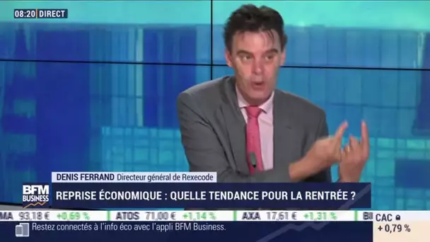 Denis Ferrand (Rexecode): Reprise économique, quelle tendance pour la rentrée ?