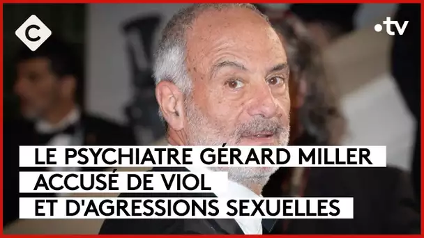 Le psychiatre Gérard Miller accusé de viol et d’agressions sexuelles- Le 5/5 - C à Vous - 31/01/2024