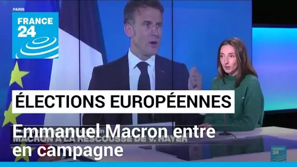 À deux mois du scrutin, Emmanuel Macron se lance dans la campagne des européennes • FRANCE 24
