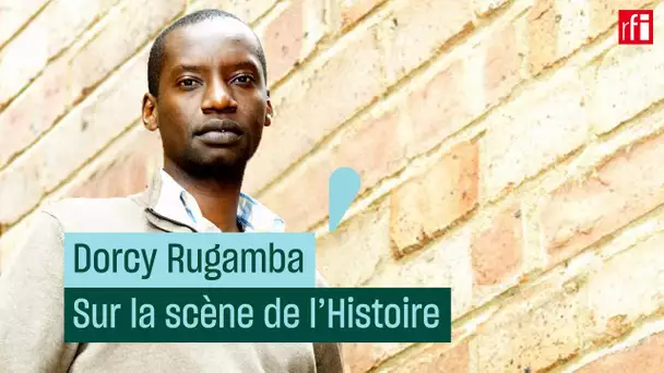 Dorcy Rugamba sur la scène de l'histoire #CulturePrime
