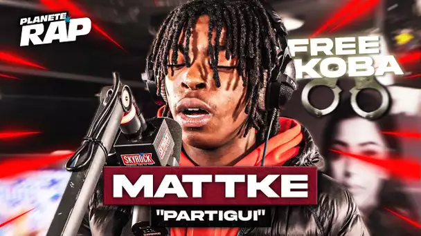 [EXCLU] MattKe - FREE KOBA ! (Partigui) #PlanèteRap