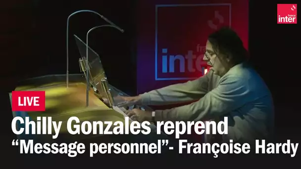 Chilly Gonzales reprend Message personnel de Françoise Hardy