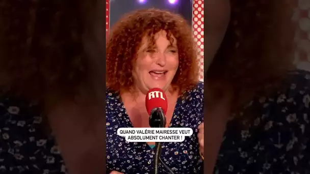 Quand Valérie Mairesse veut absolument chanter !