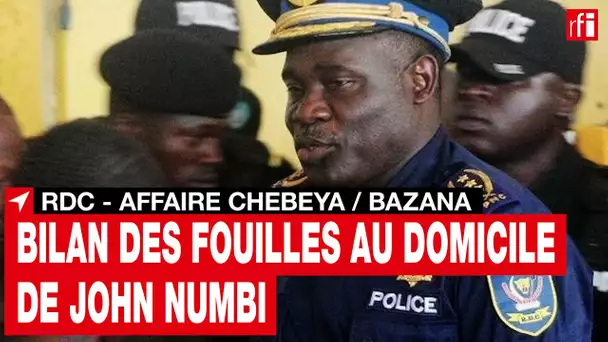 RDC : la police a achevé les fouilles au domicile du général John Numbi • RFI