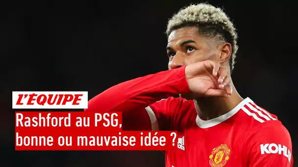 Rashford au PSG : Bonne ou mauvaise idée ?